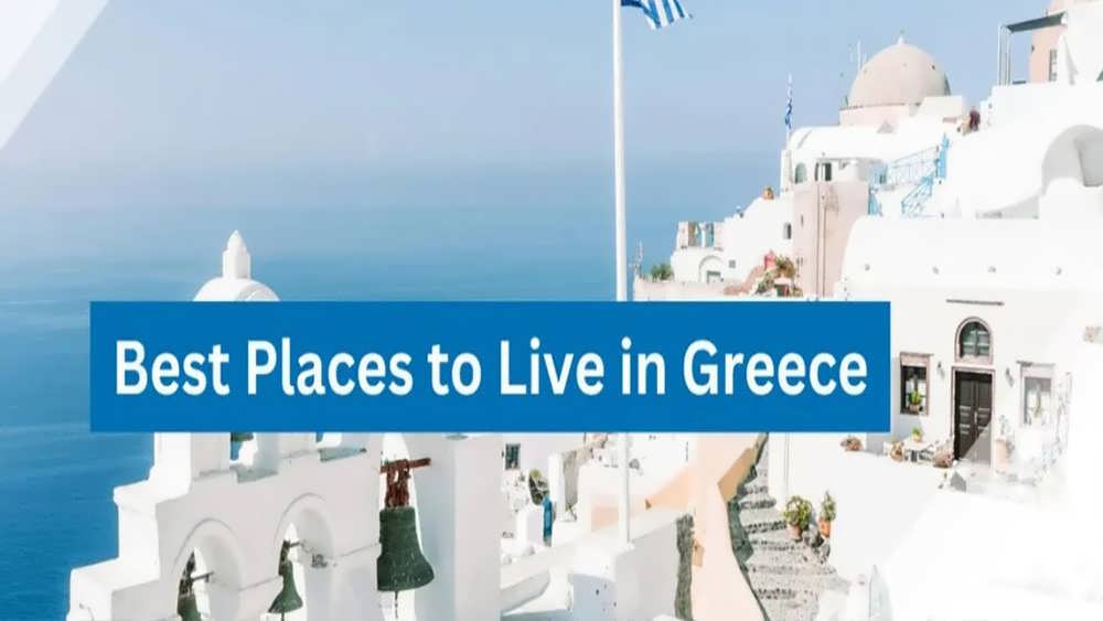 بهترین مکان ها برای زندگی در یونان